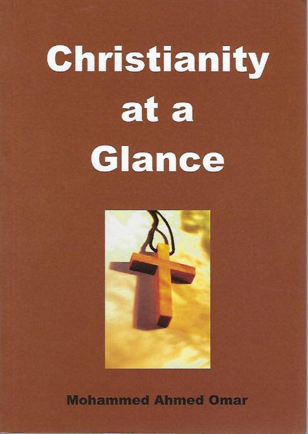 Christianity At A Glance Written By Mohammed Ahmed Omar